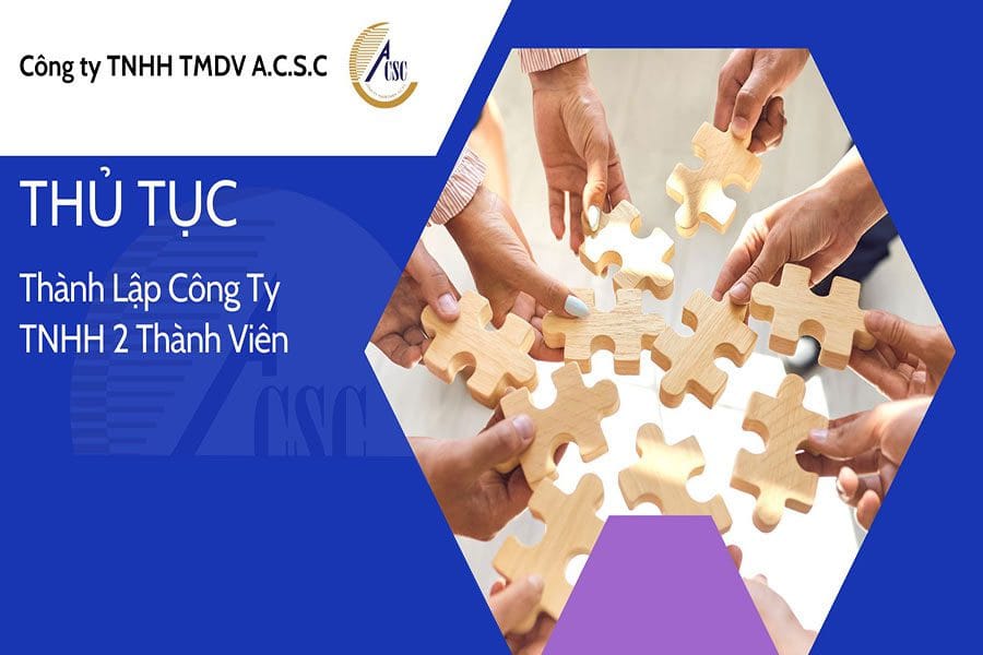 thủ tục thành lập công ty tnhh 2 thành viên Thủ tục Thành Lập Công Ty TNHH 2 Thành Viên