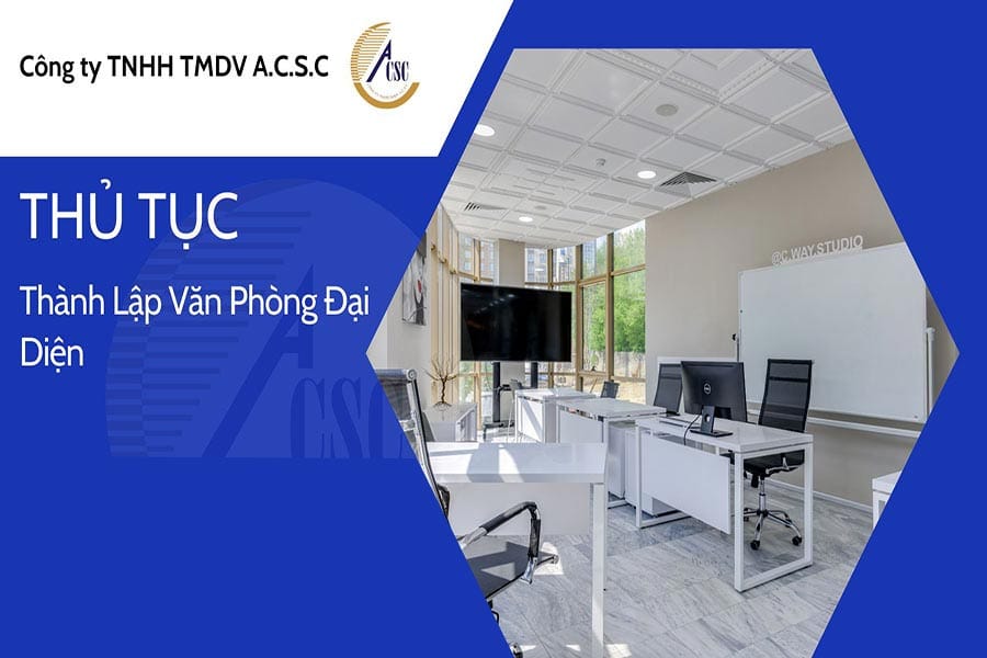 thủ tục bổ sung ngành nghề kinh doanh Thủ Tục Thành Lập Văn Phòng Đại Diện