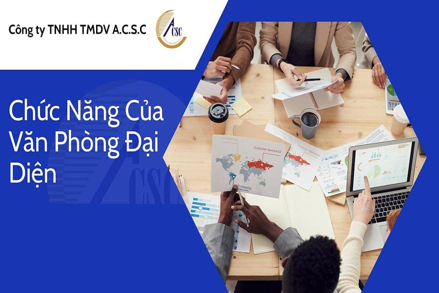 Chức Năng Của Văn Phòng Đại Diện Chức Năng Của Văn Phòng Đại Diện