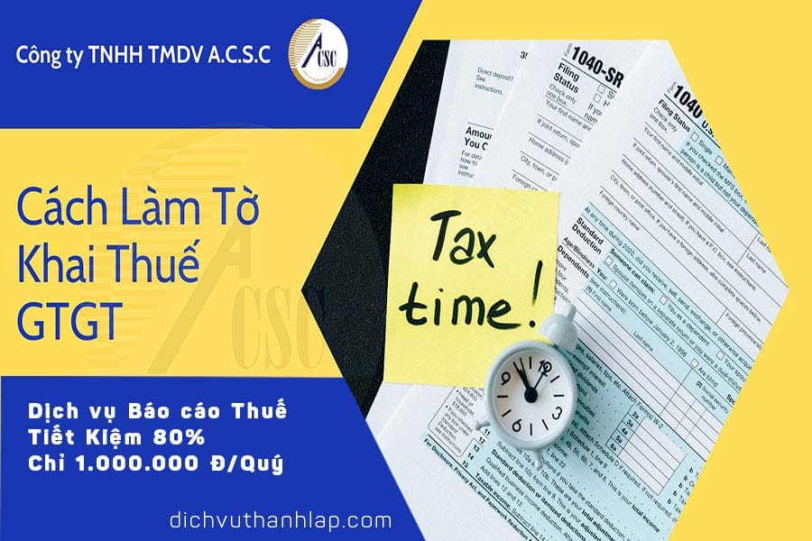 thủ tục bổ sung ngành nghề kinh doanh Cách Làm Tờ Khai Thuế GTGT