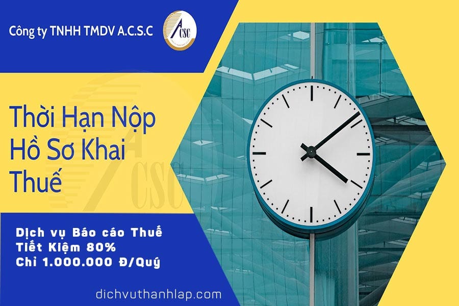 thủ tục bổ sung ngành nghề kinh doanh Thời Hạn Nộp Hồ Sơ Khai Thuế
