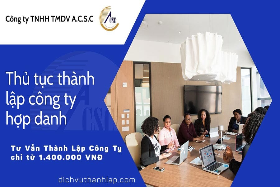 Thủ tục thành lập công ty hợp danh Thủ tục thành lập công ty hợp danh