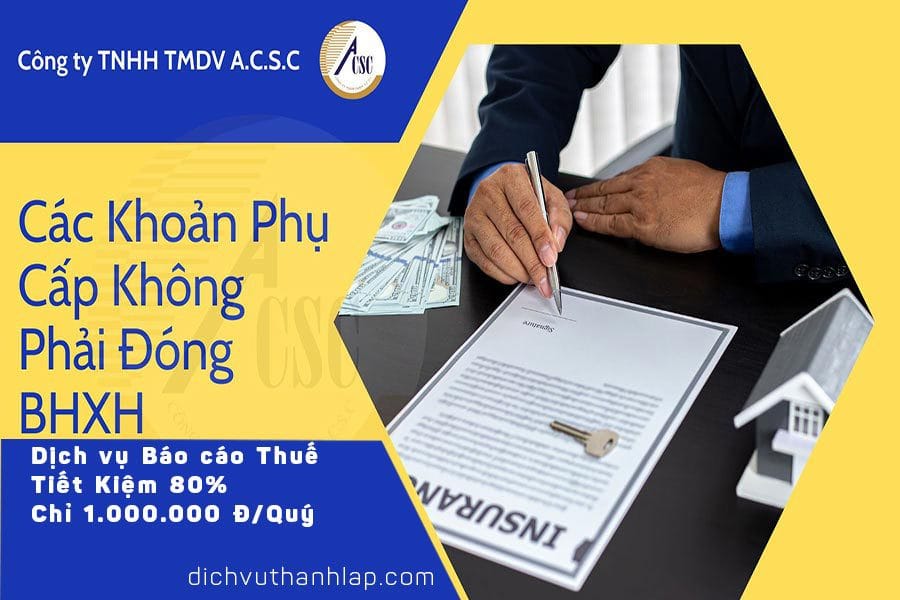 Các Khoản Phụ Cấp Không Phải Đóng BHXH