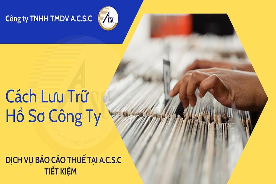 thủ tục thành lập công ty tnhh 2 thành viên Cách Lưu Trữ Hồ Sơ Công Ty
