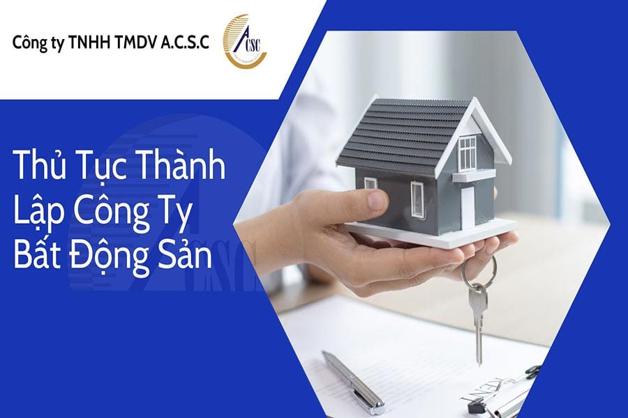 Thủ Tục Thành Lập Công Ty Bất Động Sản Thủ Tục Thành Lập Công Ty Bất Động Sản