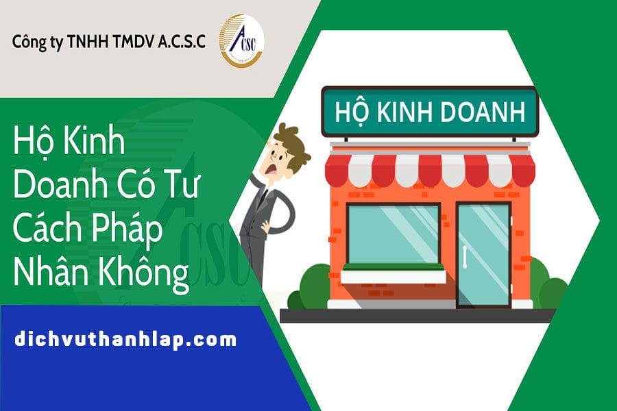 ho-kinh-doanh-co-tu-cach-phap-nhan-khong-hkd Hộ Kinh Doanh Có Tư Cách Pháp Nhân Không