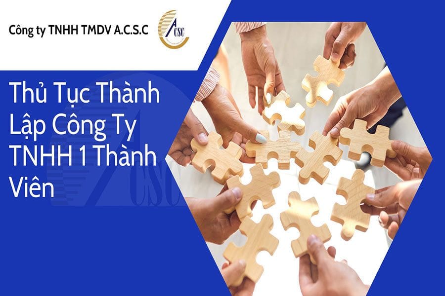 Thủ Tục Thành Lập Công Ty TNHH 1 Thành Viên