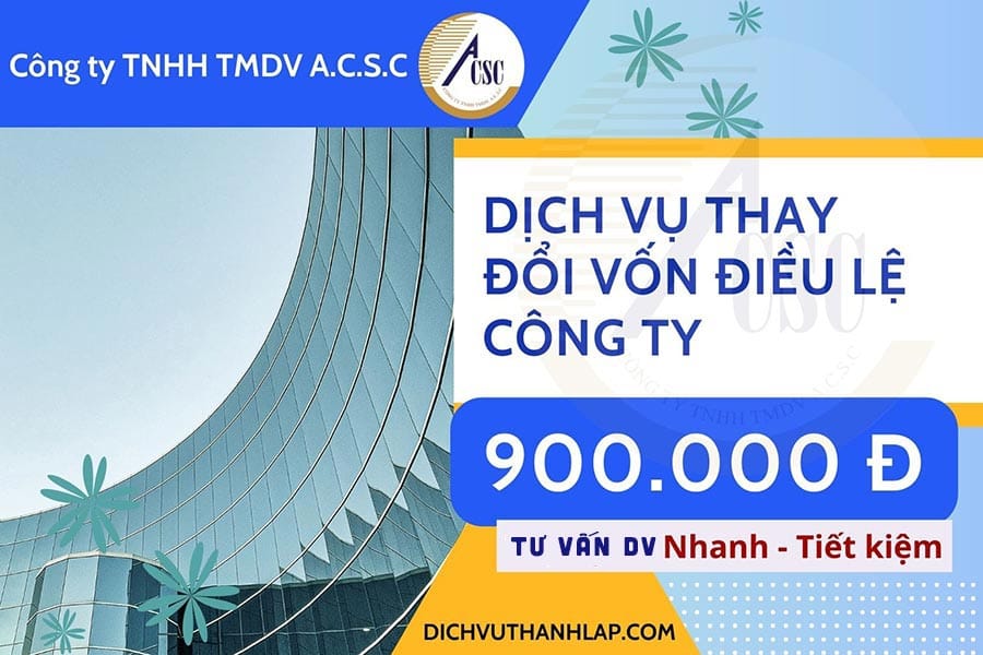 dich-vu-thay-doi-von-dieu-le-cong-ty-nhanh Dịch Vụ Thay Đổi Vốn Điều Lệ Công Ty
