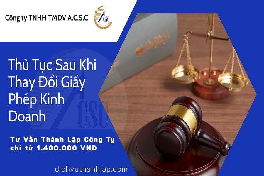 thủ tục thành lập công ty tnhh 2 thành viên Thủ Tục Sau Khi Thay Đổi Giấy Phép Kinh Doanh