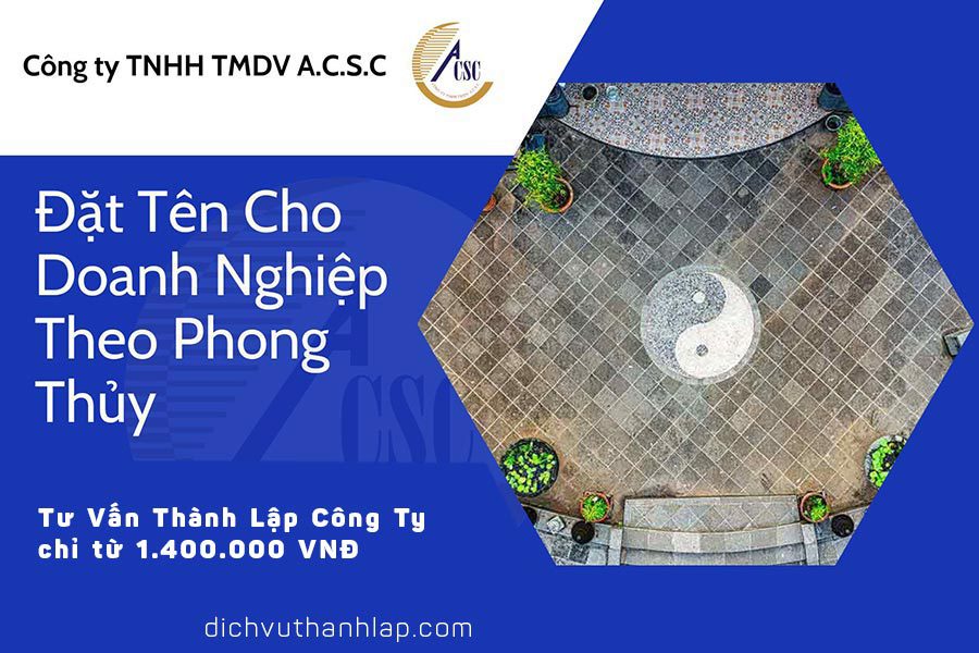 thủ tục thành lập công ty tnhh 2 thành viên Đặt Tên Cho Doanh Nghiệp Theo Phong Thủy