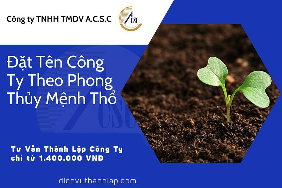 thủ tục thành lập công ty tnhh 2 thành viên Đặt Tên Công Ty Theo Phong Thủy Mệnh Thổ